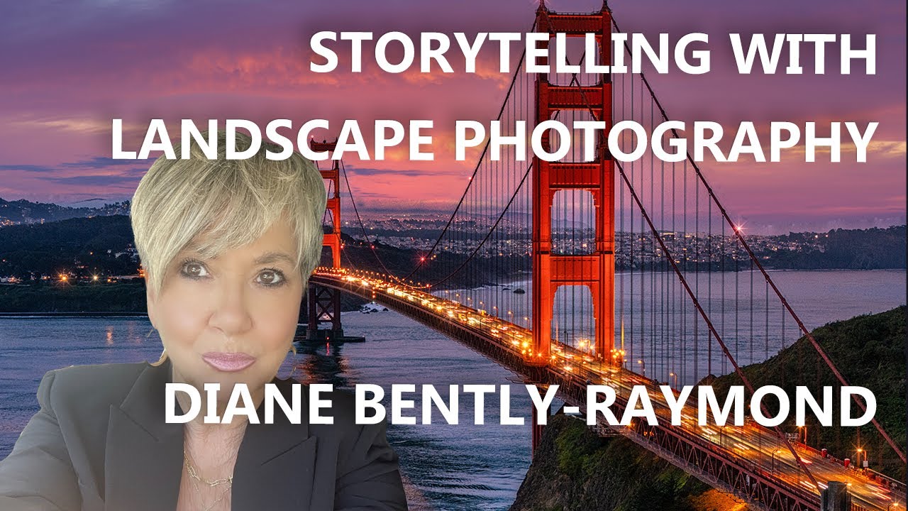 Diane Bentley Raymond's Passion for Storytelling with Landscape Photography