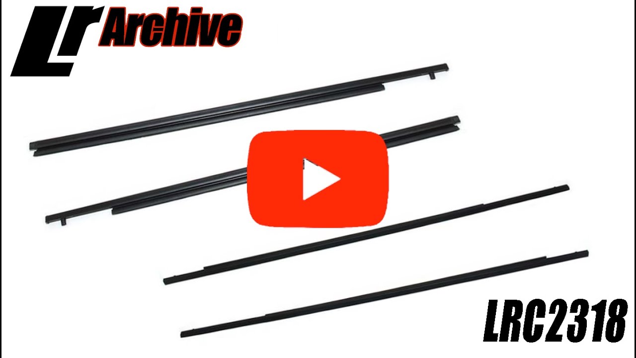 LRC2318   WINDOW WAIST SEAL KIT FOR DISCOVERY 3 AND 4  FULL VEHICLE SET OF FOUR