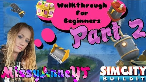 SimCity build It understanding the menu/basics pt. 2