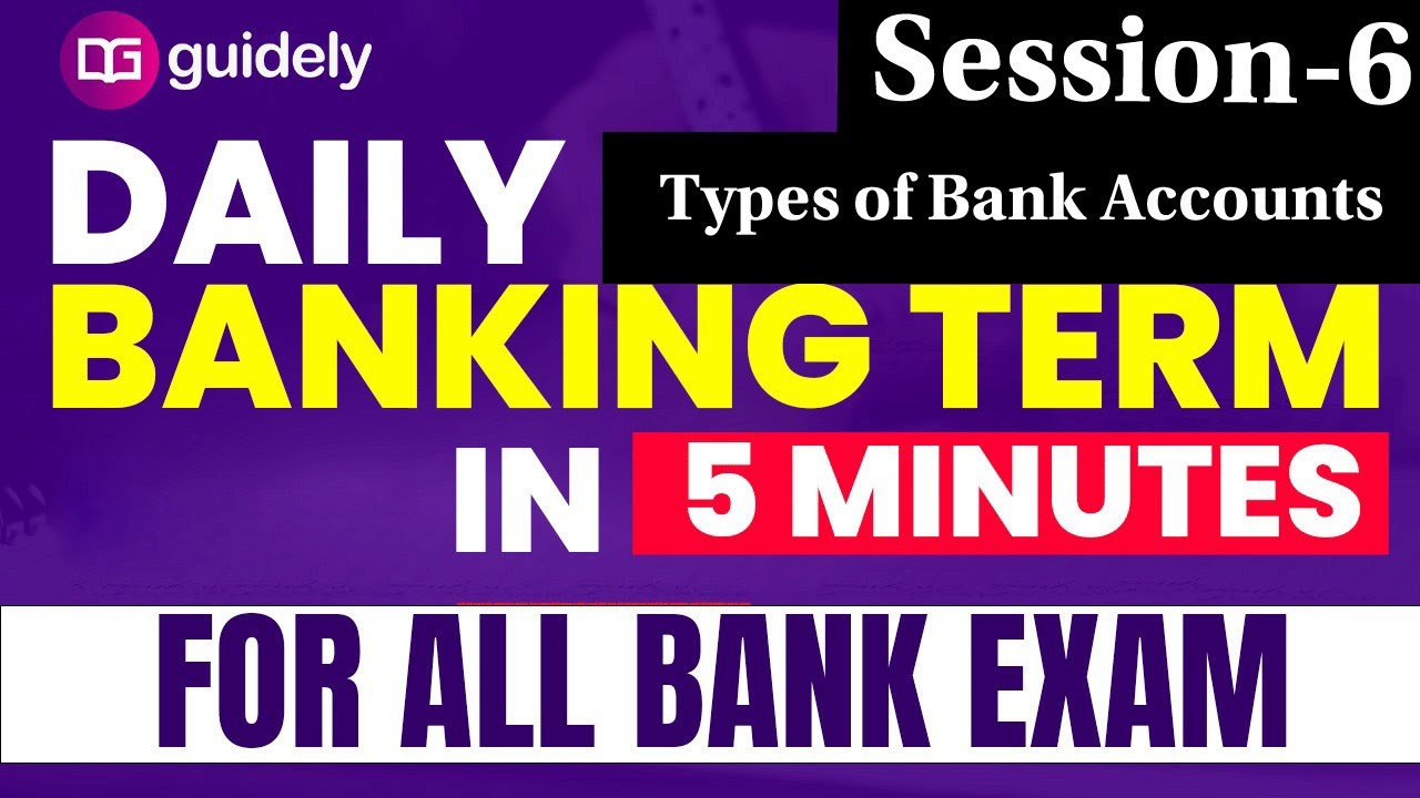 Banking Term in 5 Minutes | Types of Bank Accounts | Session 6 | # ...