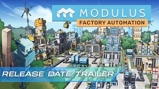Modulus: Factory Automation - Release Trailer