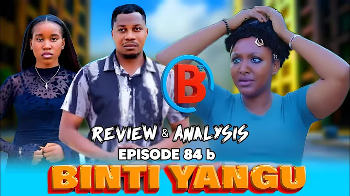 BINTI YANGU 84 Full Episode #Review 2 | DEEP MOVIE REVIEW AND ANALYSIS part (b)