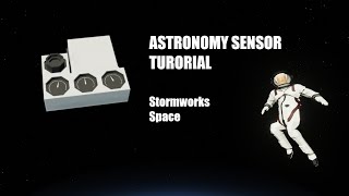 Stormworks Space | How to Use the Astronomy Sensor Stormworks Space
