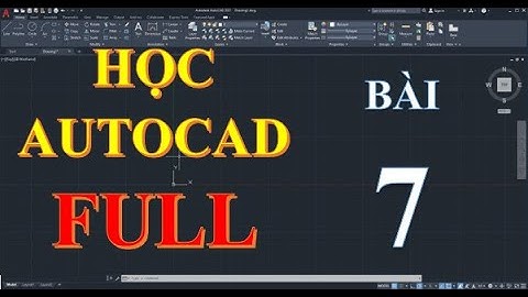 Toàn Tập Về Layer Trong AutoCAD • AutoCAD Full • Bài 7