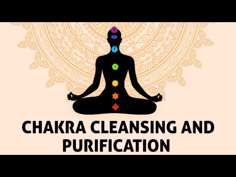Chakra Cleansing and Purification