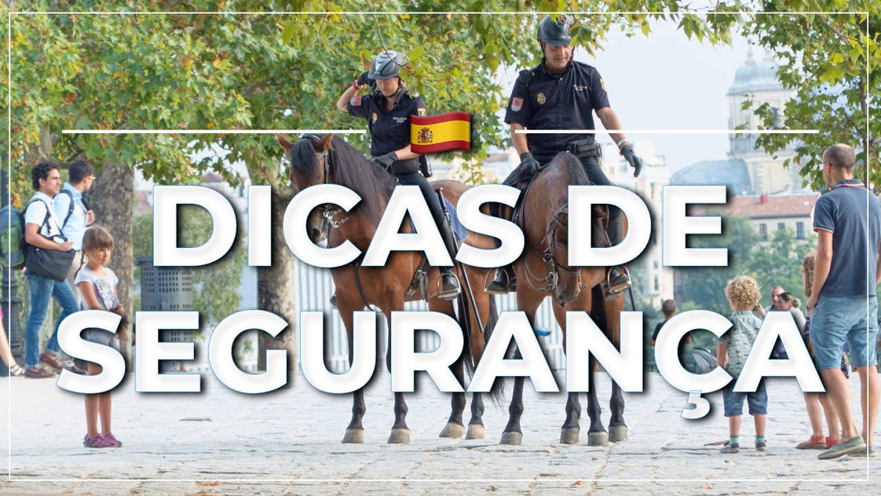 ➤ 10 dicas de SEGURANÇA na ESPANHA 👮 #107