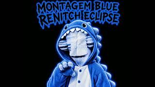 Montagem Blue Renitch Eclipse