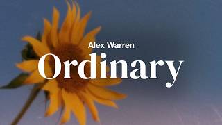 Alex Warren - Ordinary | Lyrics