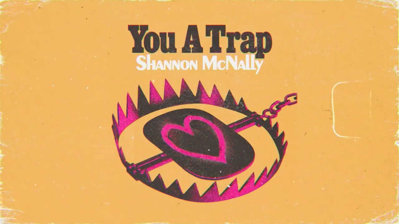 Sounds | Shannon McNally - You A Trap