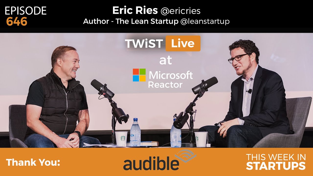 E646: TWiST Live at the Microsoft Reactor with Eric Ries, author of ...