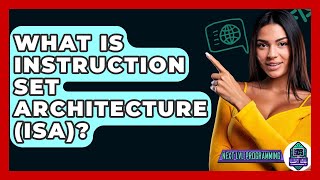 What Is Instruction Set Architecture (ISA)? - Next LVL Programming