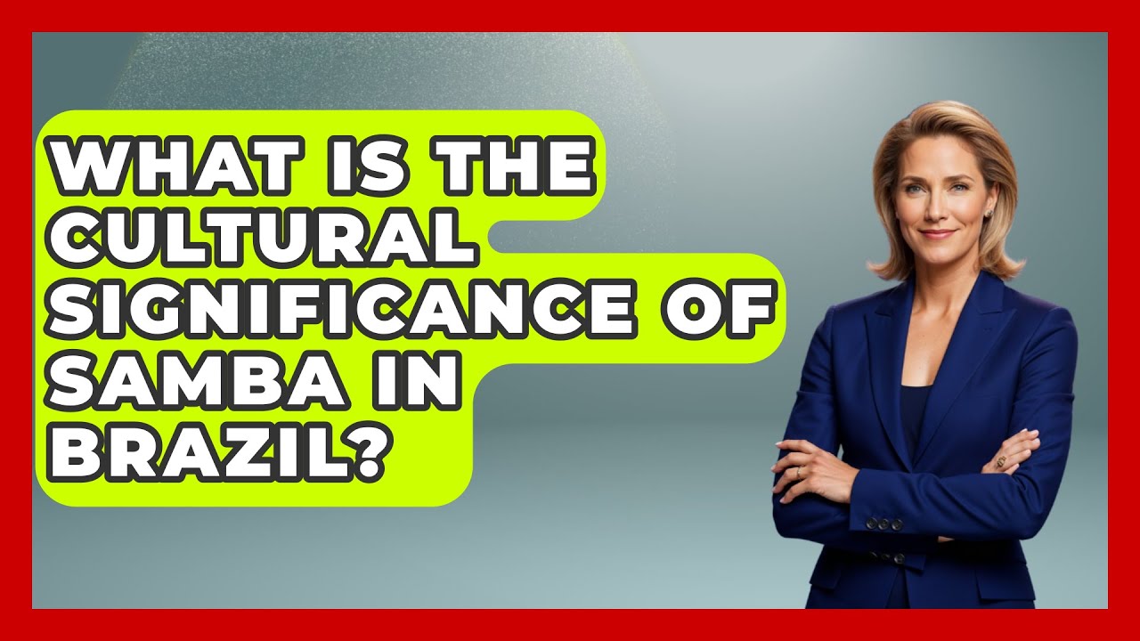 What Is the Cultural Significance of Samba in Brazil? | Latin Music ...