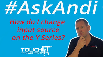 How do I Change Input on my Y Series LED from TouchIT Technologies?