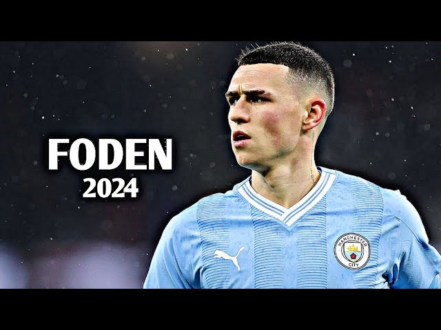 Phil Foden 2024 - Skills, Assist & Goals | HD class=