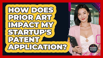 How Does Prior Art Impact My Startup