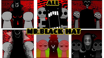 Incredibox - Sprunki ALL MR.BLACK HAT in Random Different Mods