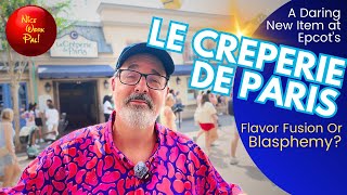 Le Creperie at Epcot's France Pavilion - a new controversial food item!