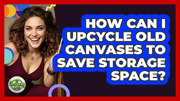 How Can I Upcycle Old Canvases To Save Storage Space? - The Upcycle Lab