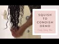 Squish to Condish DEMO -  frizz free wavy curly hair