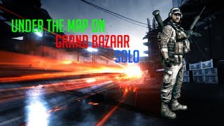 Gltiches: BF3 Under The Map On Grand Bazaar Solo