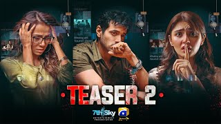 Teaser 2 | Coming Soon | Ft. Wahaj Ali, Durefishan Saleem, Tooba Siddiqui | 7th Sky Entertainment