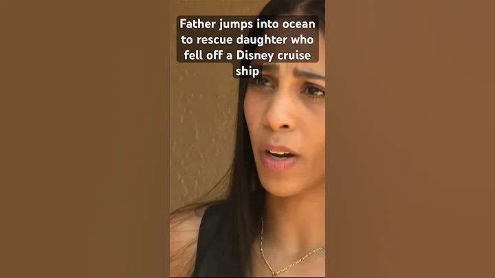 A father jumped into the ocean to rescue his daughter who fell off a Disney cruise ship. #disney