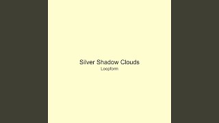 Silver Shadow Clouds