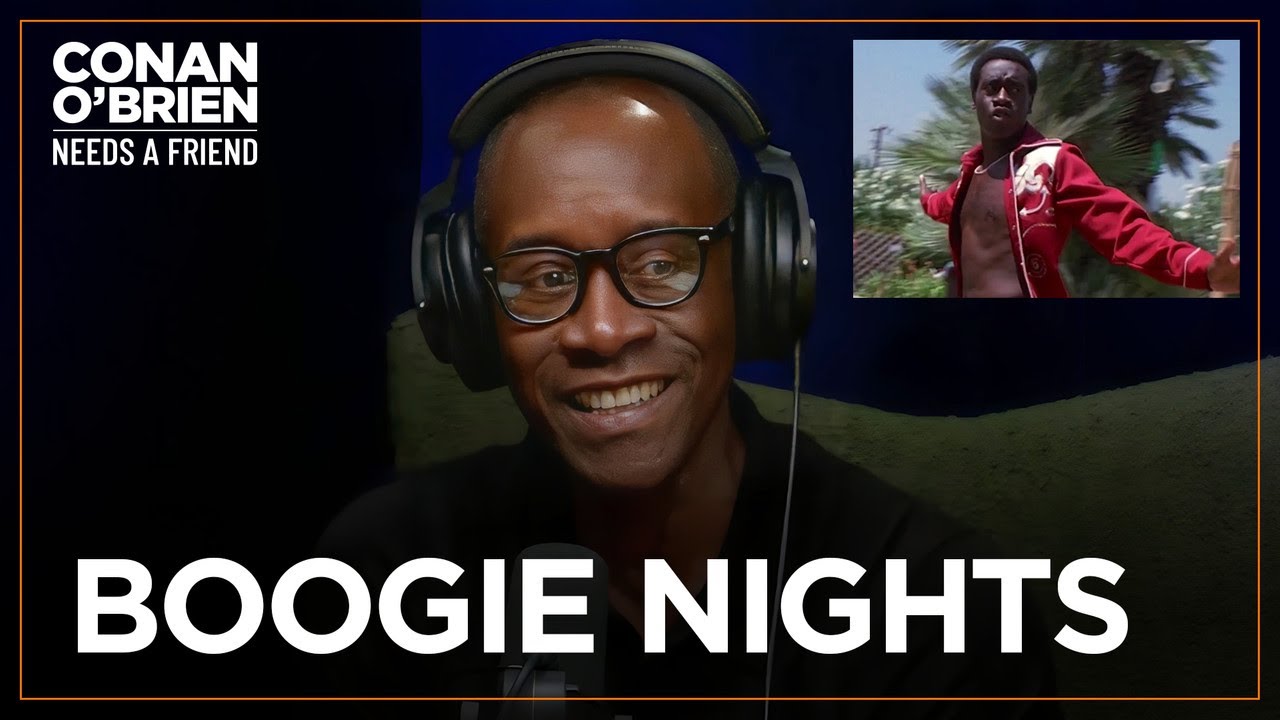 Paul Thomas Anderson Asked Don Cheadle To Do Nothing In Boogie Nights | Conan O'Brien Needs A Friend