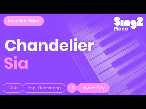 Sia - Chandelier (Lower Key) Piano Karaoke