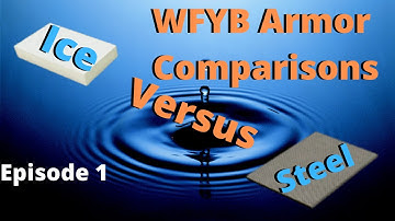 Ice Vs. Steel! | WFYB Armor Comparison #1