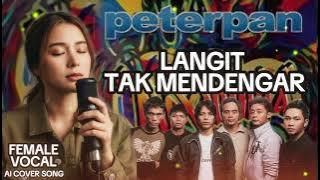 Langit Tak Mendengar - Peterpan (NOAH) [AI Cover Versi Female Vocal]