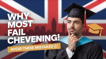 Chevening Scholarship: Top Mistakes Applicants Make & How to Avoid Them (2026 Guide)