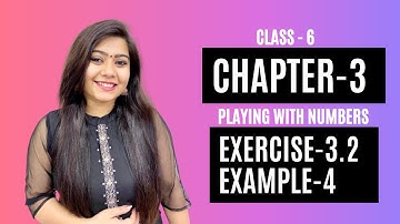 Exercise- 3.2, Example- 4 || Class 6 Maths Chapter 3-Playing with Numbers NCERT || Udaan Classes