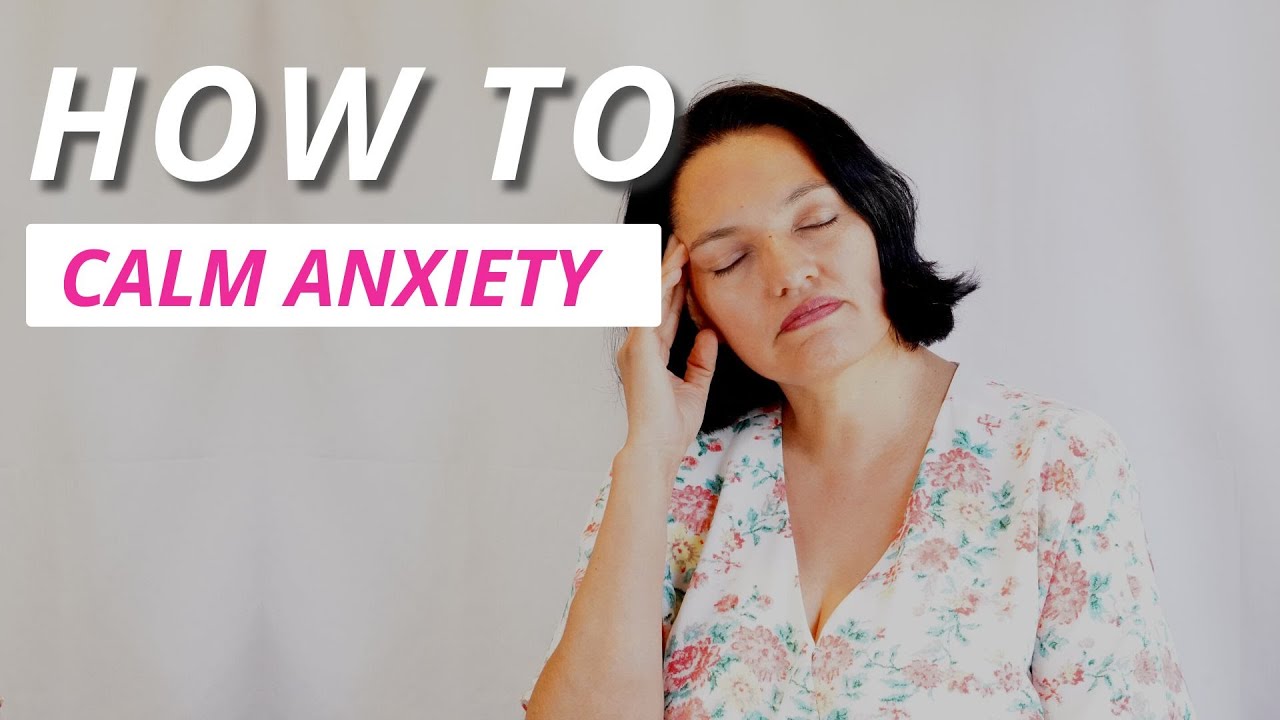 How to Calm your Anxiety 😌🤓 Easy and Effective Methods - YouTube