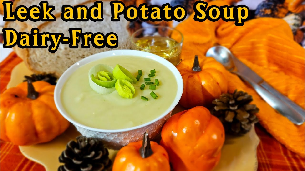 Dairy Free Potato And Leek Soup Comforting Soup Recipes Vegan Soup dairy-free-potato-and-leek-soup-comforting-soup-recipes-vegan-soup