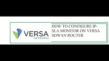 How to configure IP SLA Monitor on Versa Routers