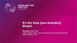 HACA 2024: Day 2, Keynote: It's the Data [and Analytics] Stupid.