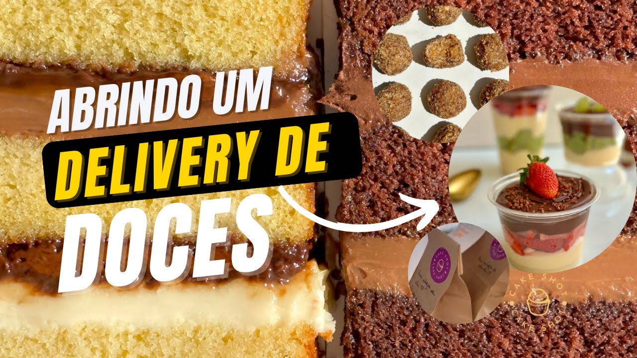 COMO COMECEI MEU DELIVERY DE DOCES | CAKE SHOT