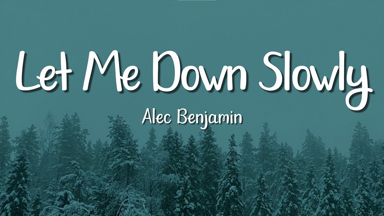 Alec Benjamin - Let Me Down Slowly (Lyrics)