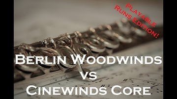 Berlin Woodwinds vs Cinewinds Core: Playable Runs Comparison