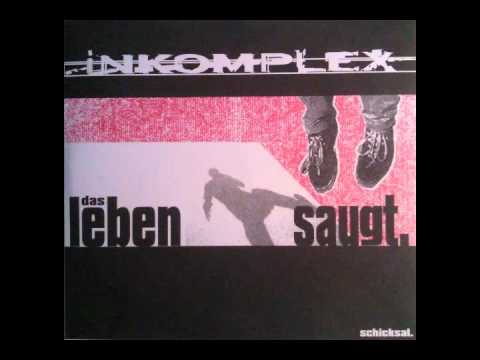 Inkomplex - Schicksal