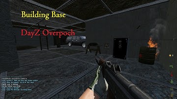 Building a Base - ARMA 2: DayZ Overpoch Mod - Ep.1