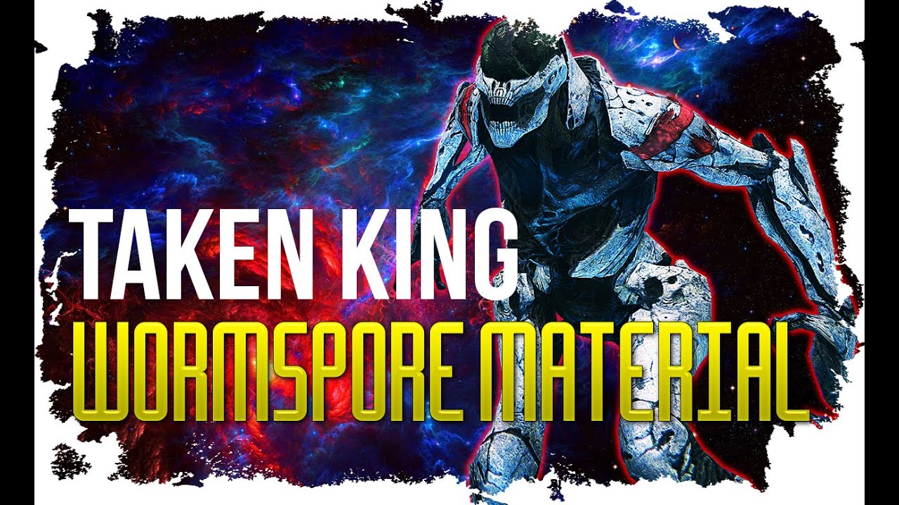 Destiny Taken King NEW MATERIAL WORMSPORE Need for ARMOR UPGRADES How to Get Wormspore