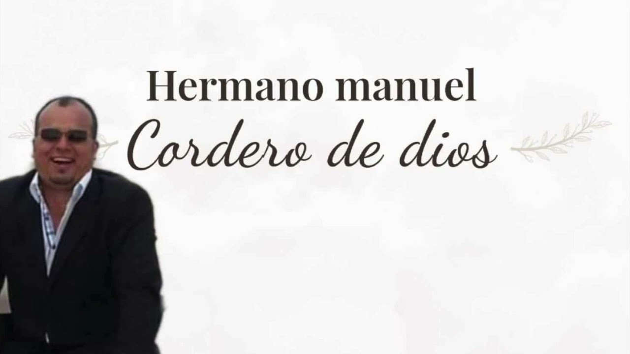 hermano Manuel Batista cordero de dios