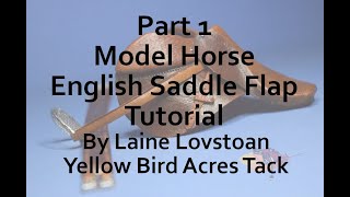 Model Horse English Saddle Flap Tutorial Part 1/2