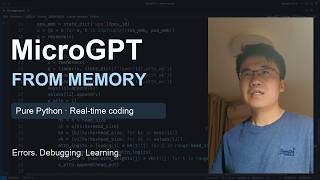 I Wrote MicroGPT from Memory | Pure Python, No Frameworks
