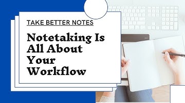 How To Learn The Notetaking Workflow (Cornell, Zettelkasten Methods)