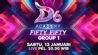 D'ACADEMY 6 FIFTY FIFTY TOP 36 GRUP 1 | SABTU, 13 JANUARI 2024