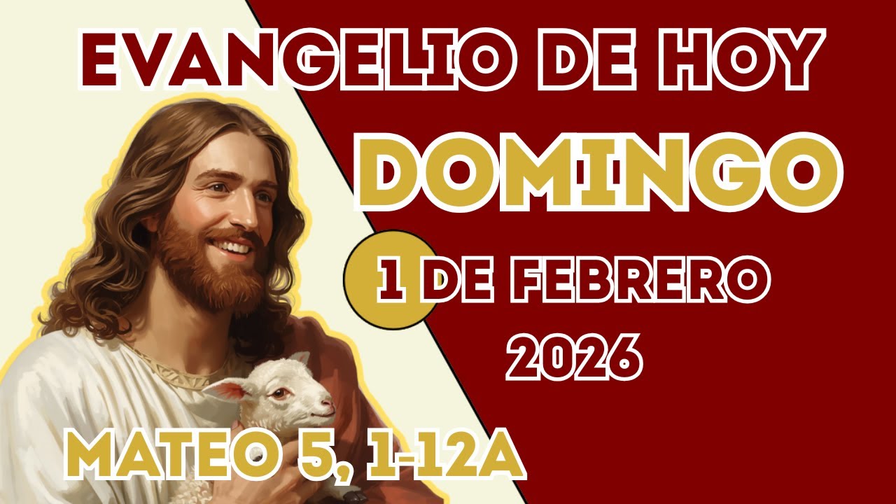 Evangelio de hoy DOMINGO 1 de febrero de 2026 | Mateo 5, 1-12a ...