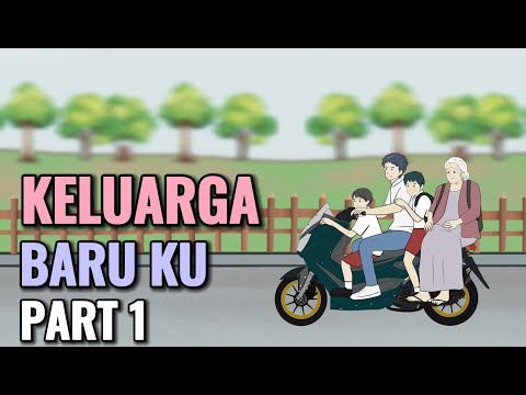 KELUARGA BARU KU PART 1 - Animasi Sekolah